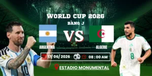 Soi Kèo Argentina Vs Algerie 08h00 17/06 – World Cup 2026